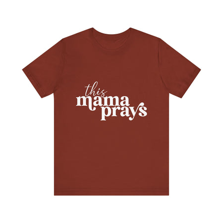 This Mama Prays Unisex Short Sleeve Tee - Perfect Gift for Moms - Digital Product Store