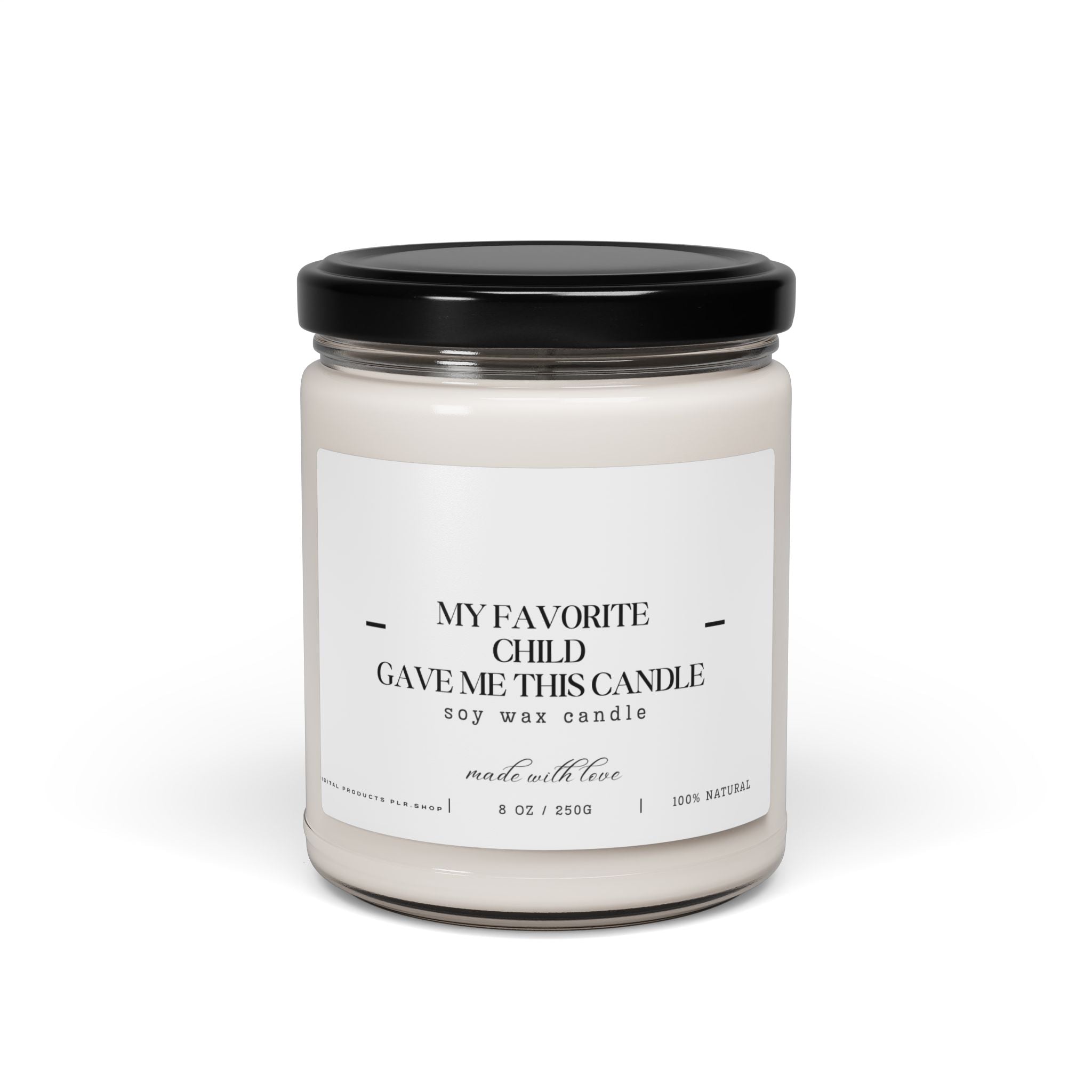 Scented Soy Candle - 'My Favorite Child Gave Me This Candle' - Perfect Gift for Moms - Digital Product Store