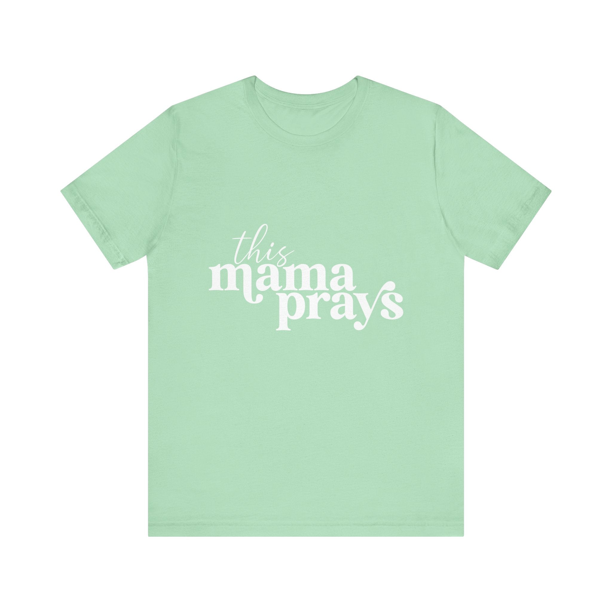 This Mama Prays Unisex Short Sleeve Tee - Perfect Gift for Moms - Digital Product Store