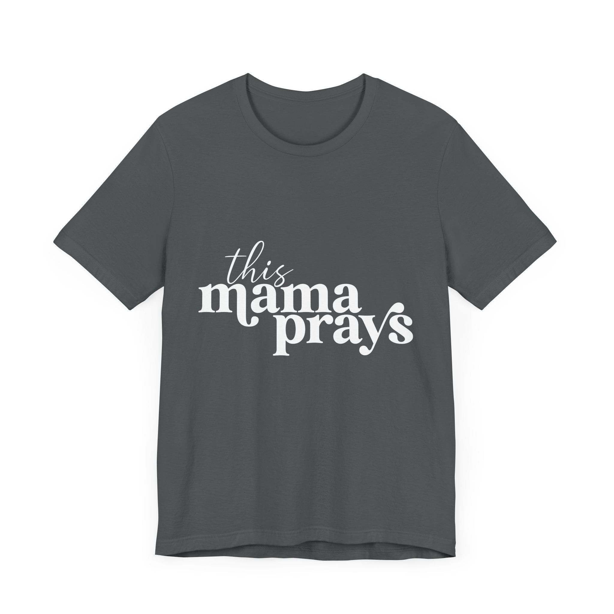 This Mama Prays Unisex Short Sleeve Tee - Perfect Gift for Moms - Digital Product Store
