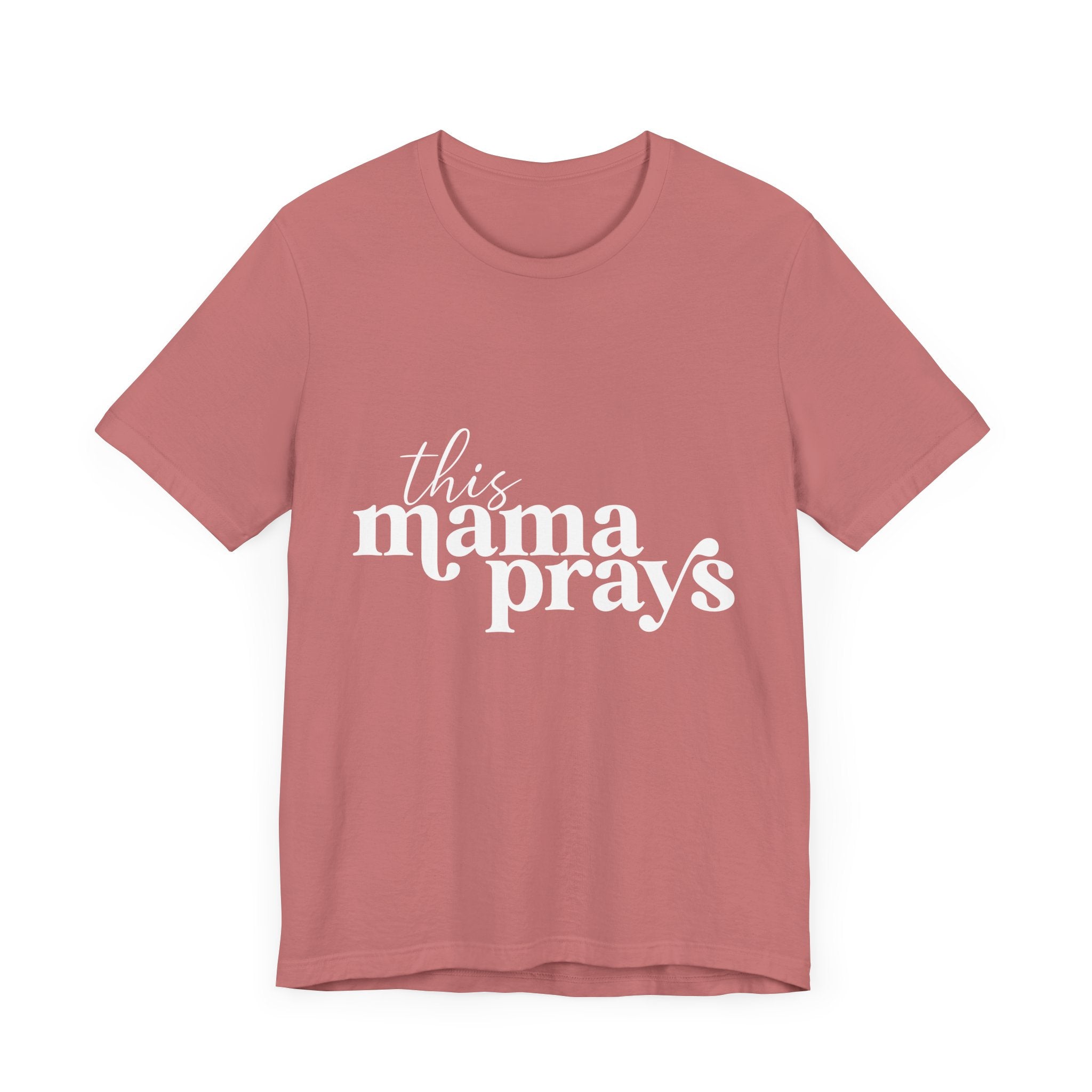 This Mama Prays Unisex Short Sleeve Tee - Perfect Gift for Moms - Digital Product Store