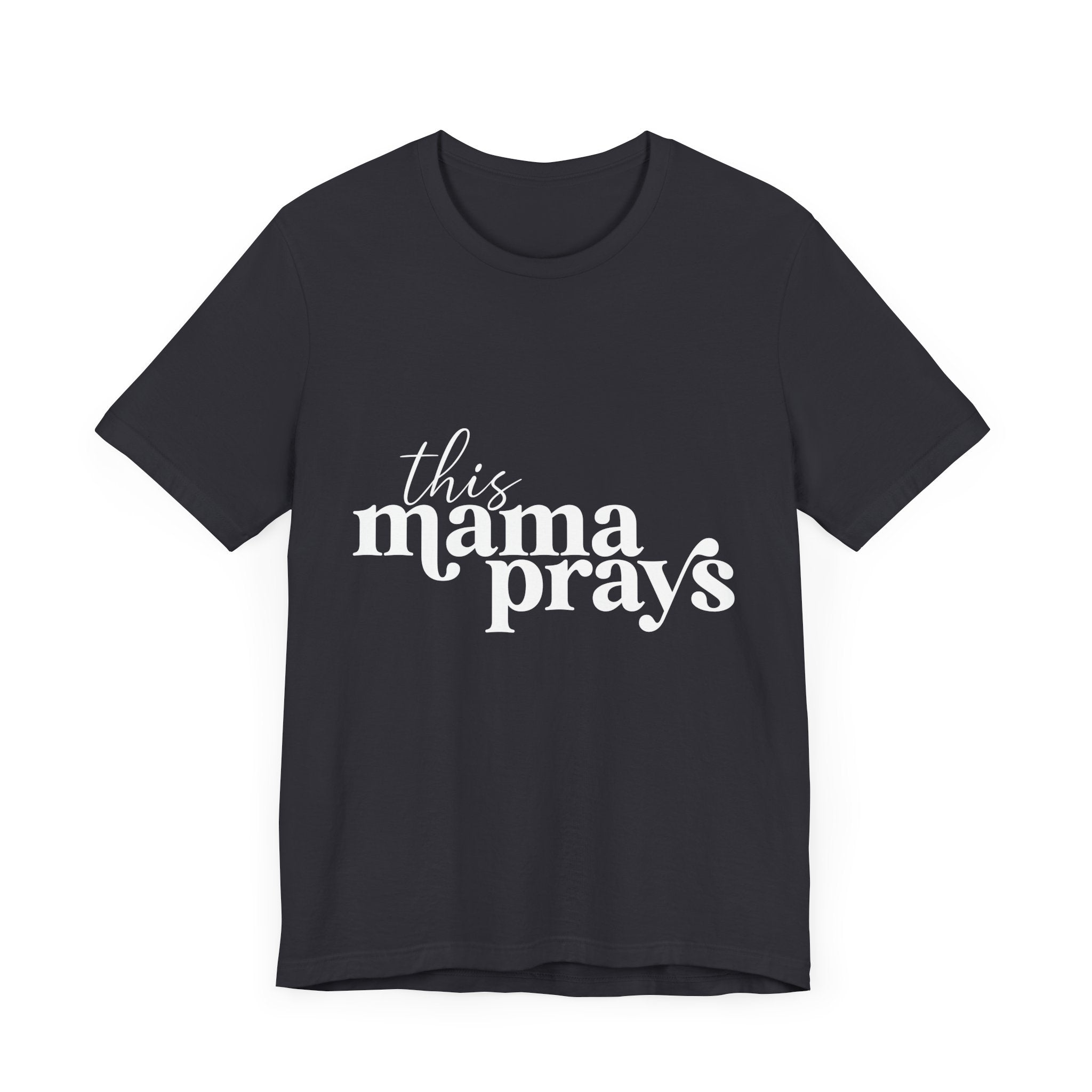 This Mama Prays Unisex Short Sleeve Tee - Perfect Gift for Moms - Digital Product Store