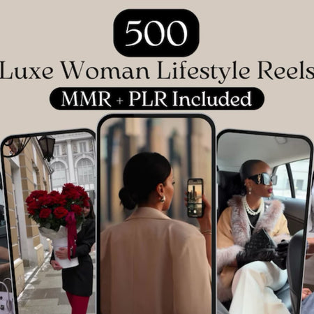 500 Luxe Woman Reels - Digital Product Store