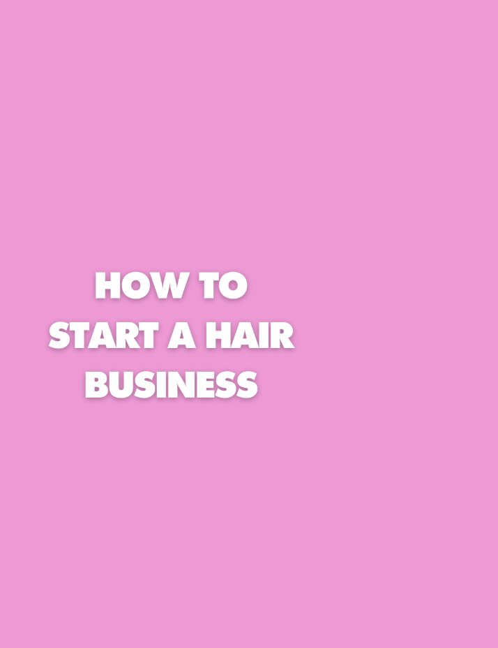 How To Start A Hair Business - Digital Product Store
