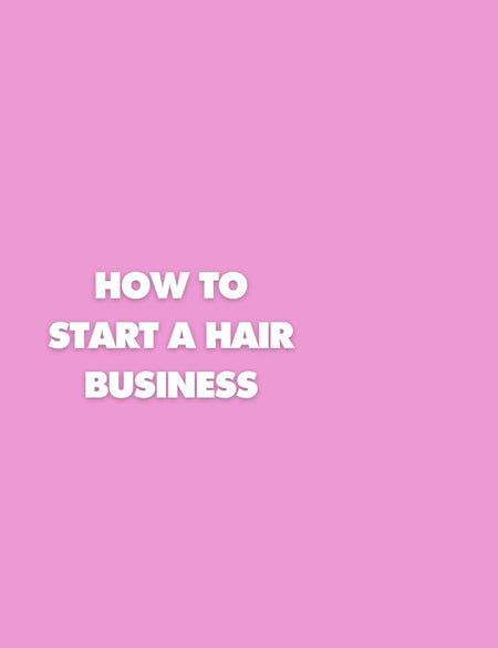 How To Start A Hair Business - Digital Product Store